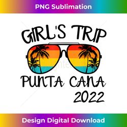 girls trip punta cana 2022 sunglasses summer vacation - futuristic png sublimation file - spark your artistic genius