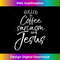 KP-20231219-4498_Fueled By Coffee Sarcasm and Jesus Bold Christian Tee.jpg