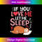KR-20231219-13543_Sloth If You Love Me Let Me Sleep Long Sleeve 3177.jpg