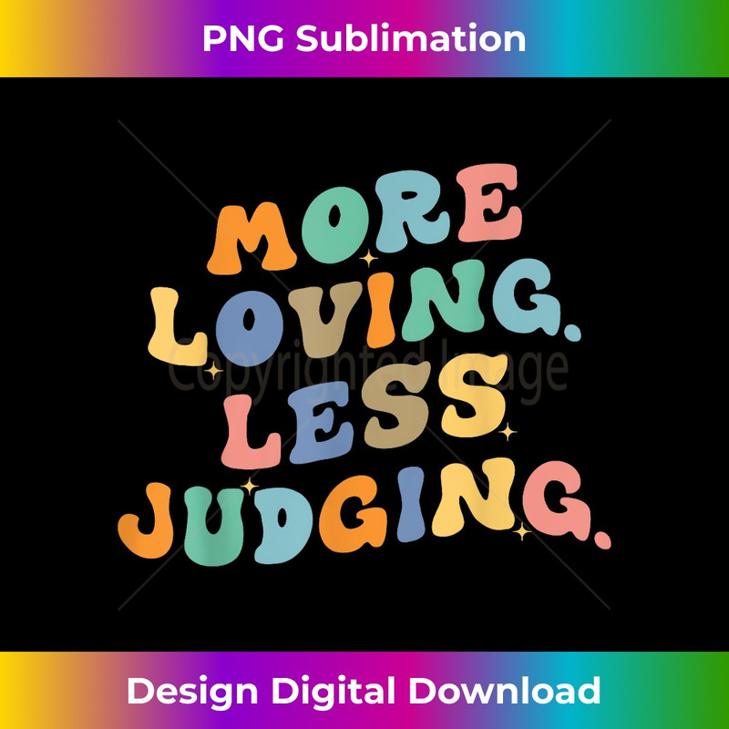 KS-20231219-10838_More Loving Less Judging Men Women Retro Groovy Apparel 2251.jpg