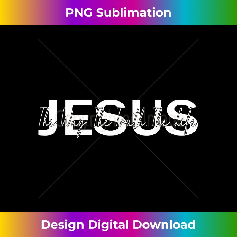 LI-20231219-8778_Jesus is The Way The Truth and The Life christian 2.jpg