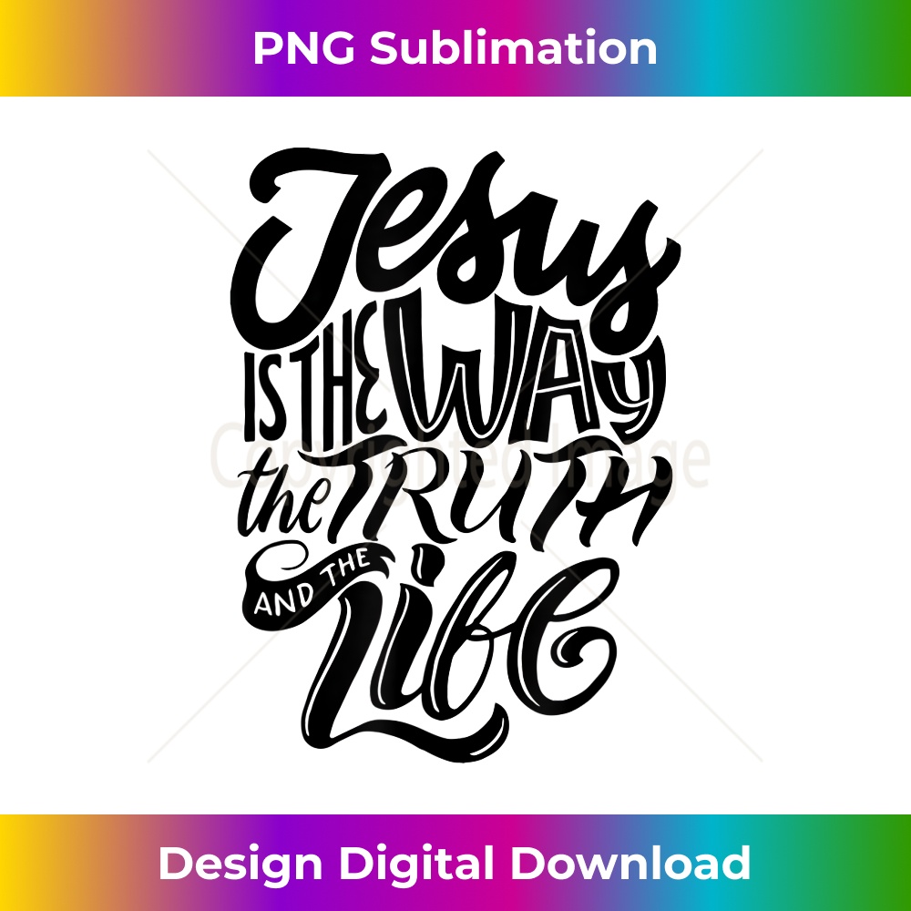 LQ-20231219-8776_Jesus is the Way The Truth and The Life - Christian Bible 1.jpg