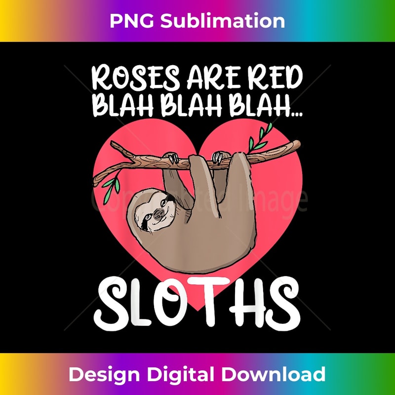 LX-20231219-12753_Roses Are Red Blah Sloths Sloth Valentine Sloth 2889.jpg