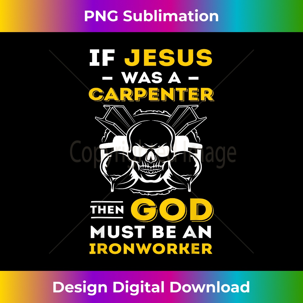 MG-20231219-7645_If Jesus Was Carpenter God Must Be Ironworker.jpg