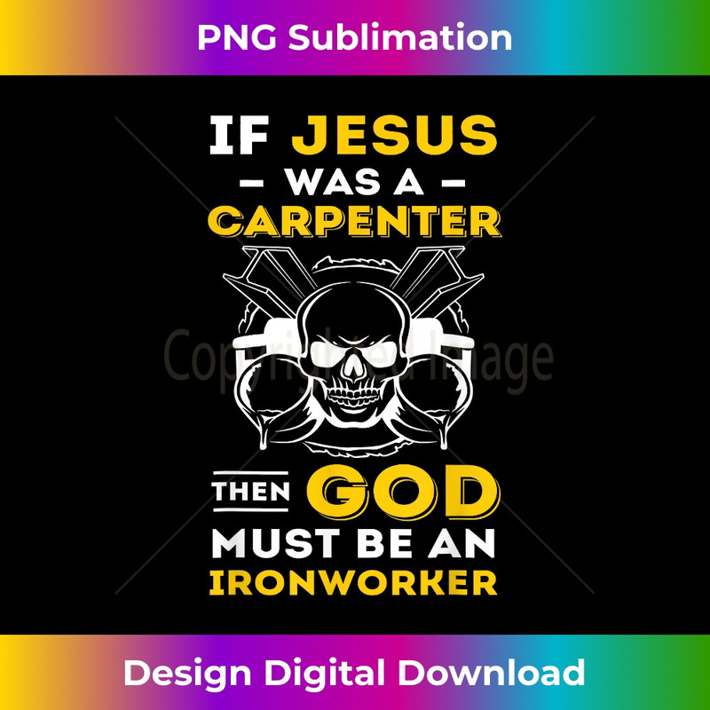 MG-20231219-7645_If Jesus Was Carpenter God Must Be Ironworker.jpg