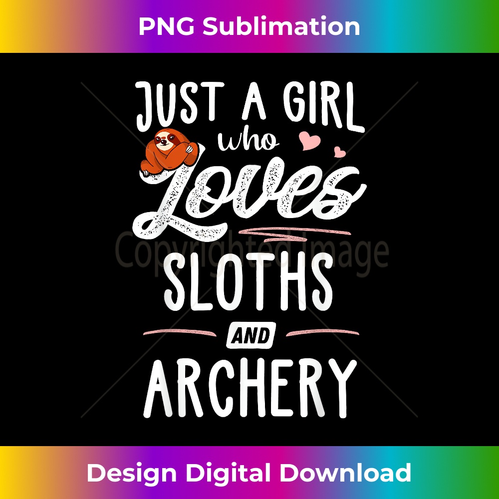 MG-20231219-9454_Just A Girl Who Loves Sloths And Archery Gift Sloth Lover 0669.jpg