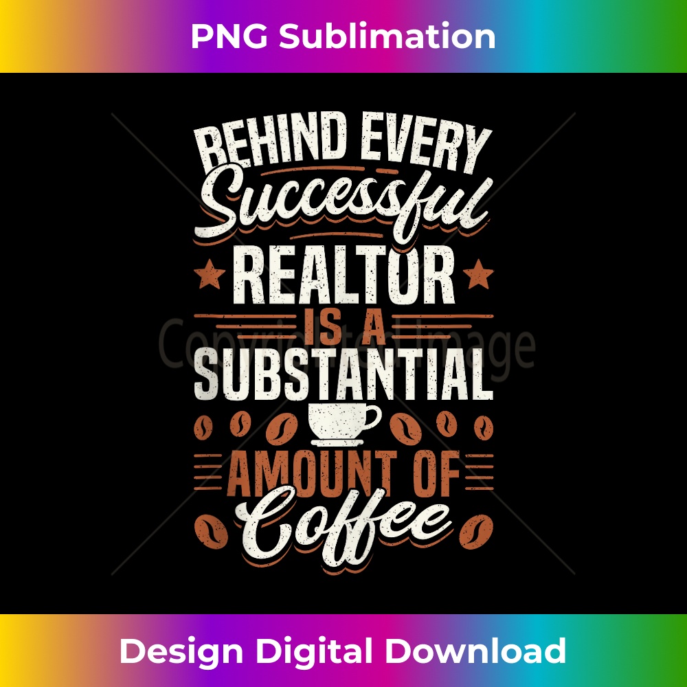 MK-20231219-4719_Funny Coffee Behind Every Successful Realtor Tank Top 1.jpg
