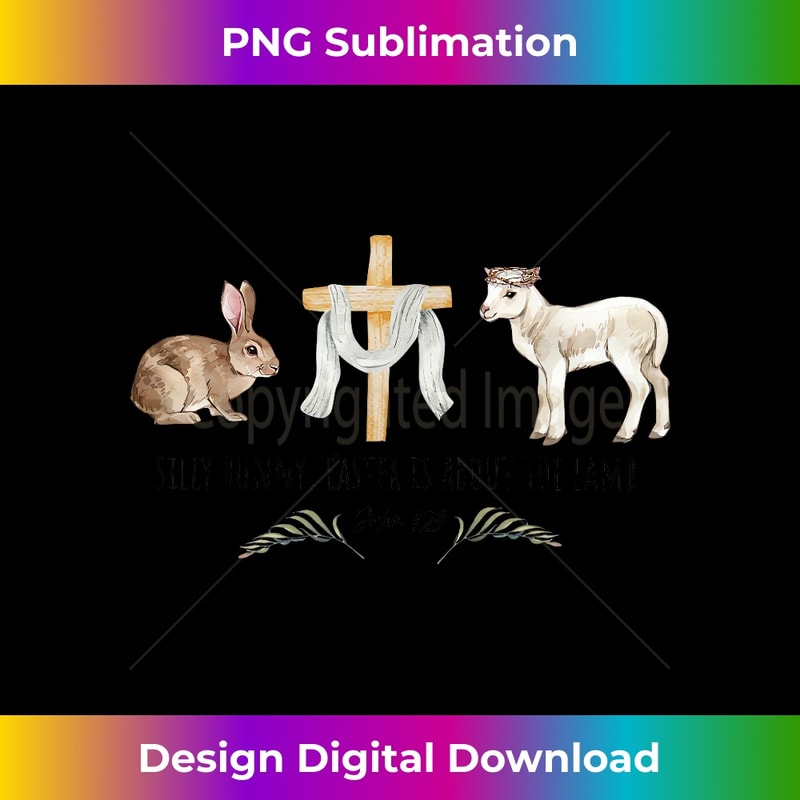 MR-20231219-13243_Silly Bunny Easter Is About The Lamb Funny Christian Easter.jpg