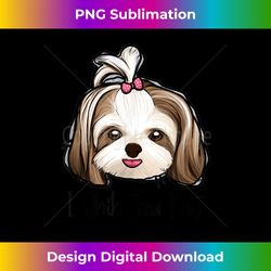 i shih tzu not funny shih tzu mom dog lovers mothers day - minimalist sublimation digital file - striking & memorable impressions