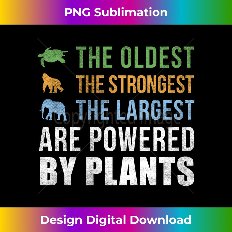 MT-20231219-14602_The Oldest Strongest Largest Animals Are Powered by Plants Long Sleeve 2965.jpg