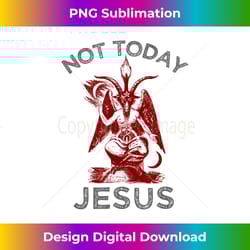 funny satan meme not today jesus hail s - deluxe png sublimation download - access the spectrum of sublimation artistry