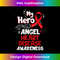 MX-20231219-11002_My Hero Is Now My Angel Heart Disease Awareness Tshirt Gifts 2288.jpg