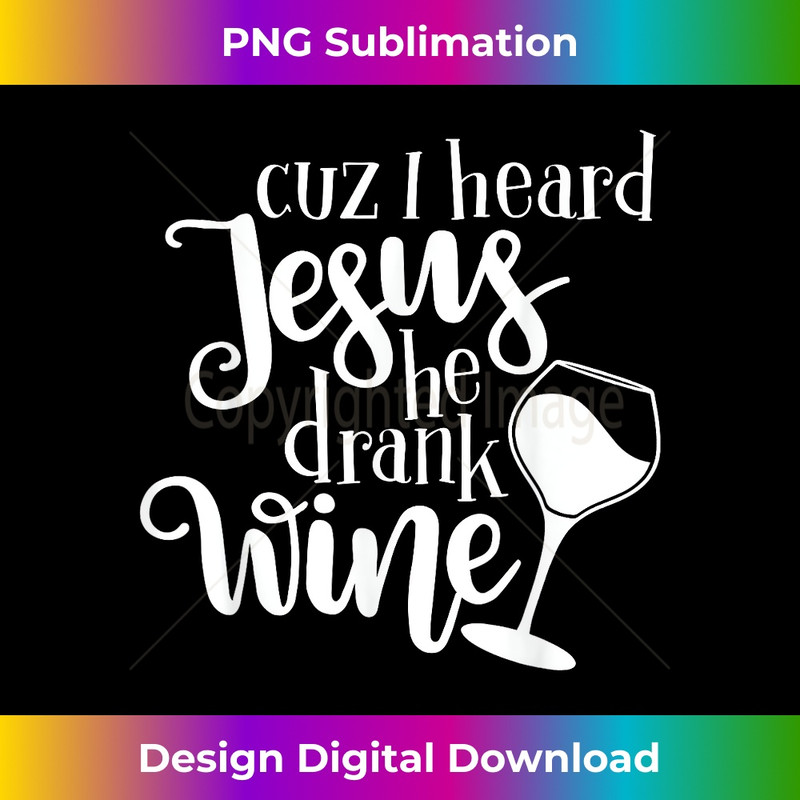 MX-20231219-8209_Jesus Drank Wine Drunk Drinking Lover Girl Woman Glass Gift.jpg