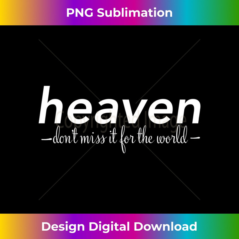 MZ-20231219-6522_Heaven Don't Miss it for the World Christian John 316 Long Sleeve.jpg