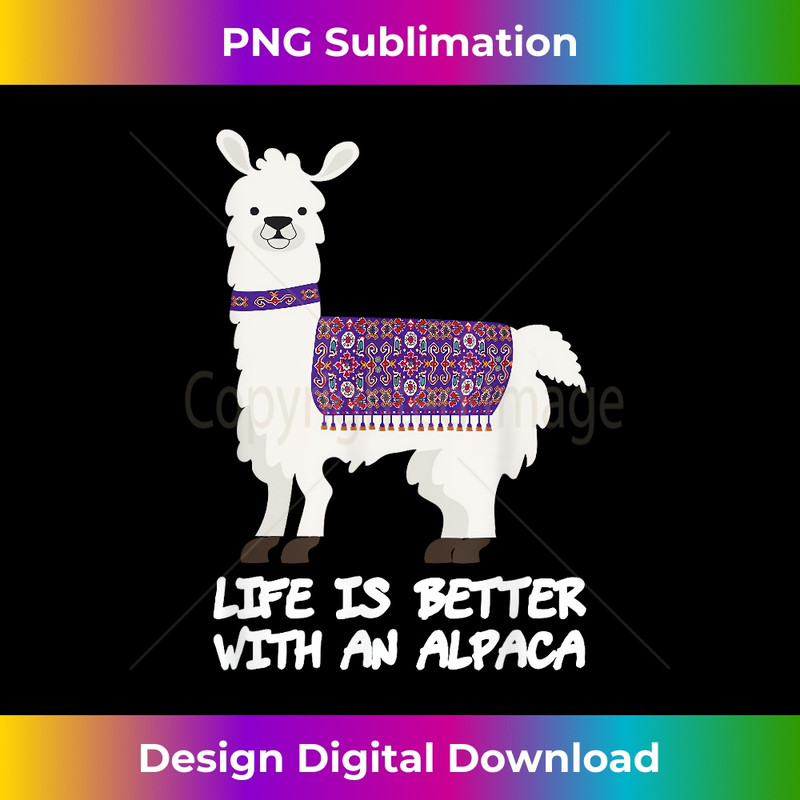 NA-20231219-9952_Life Is Better With An Alpaca T- Birthday Gift Idea 0749.jpg