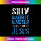 ND-20231219-13278_Silly Rabbit Easter Is For Jesus Religious Easter 1.jpg