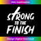 NJ-20231219-14190_Strong To The Finish Funny Religion God Christian Gifts 1.jpg