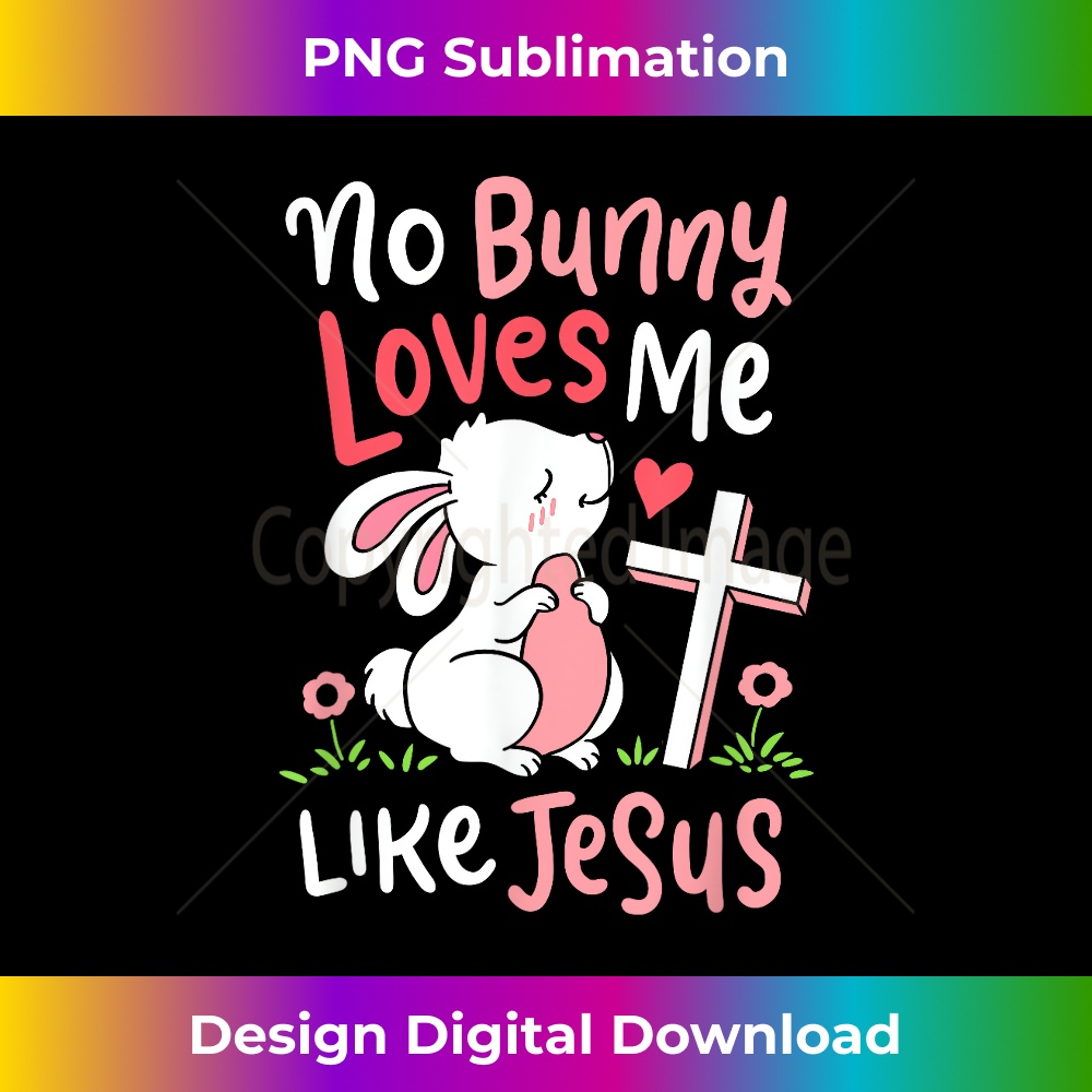 NO-20231219-11203_No Bunny Loves Me Like Jesus Christian Religious Easter Gift 1.jpg