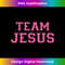 NP-20231219-1936_Christian T s Team Jesus (Pink) 1.jpg