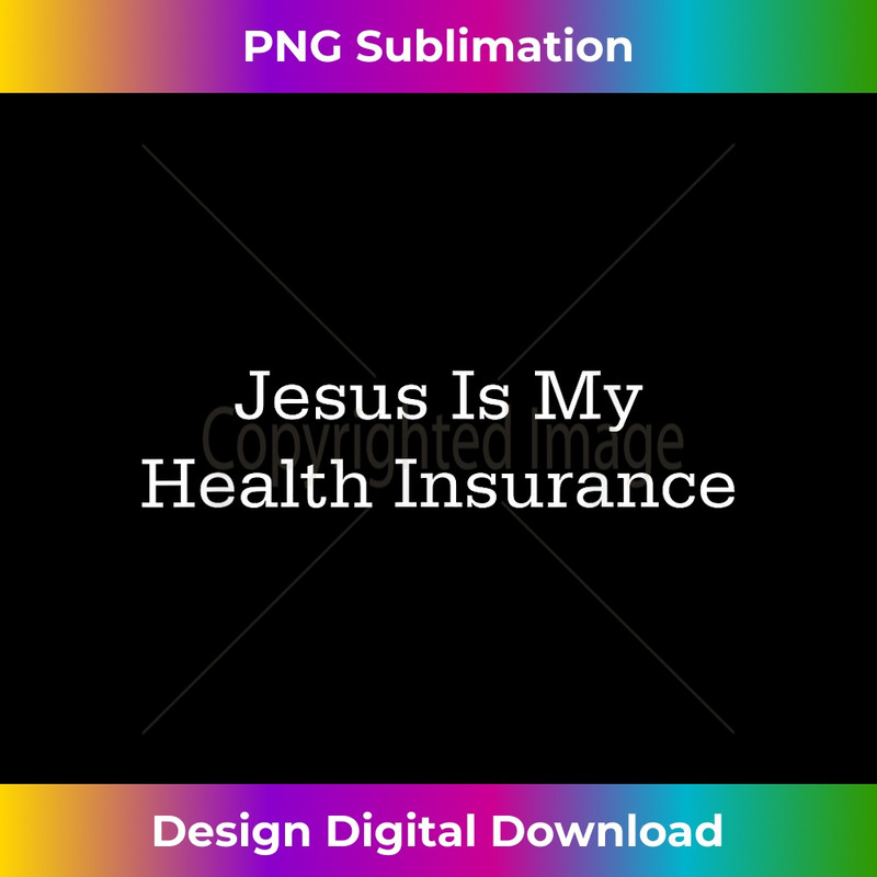 NS-20231219-8488_jesus is my health insurance 1.jpg