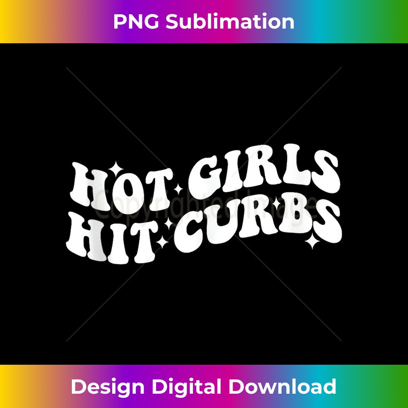 NU-20231219-4922_Funny Hot Girls Hit Curbs quote waved groovy driving girl Tank Top 0290.jpg