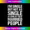 NU-20231219-7556_I'm Single But Not As Single As Some Of These Married People Tank Top 1724.jpg