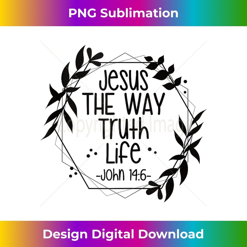 NW-20231219-9198_Jesus The Way Truth Life John 146 Tank Top.jpg