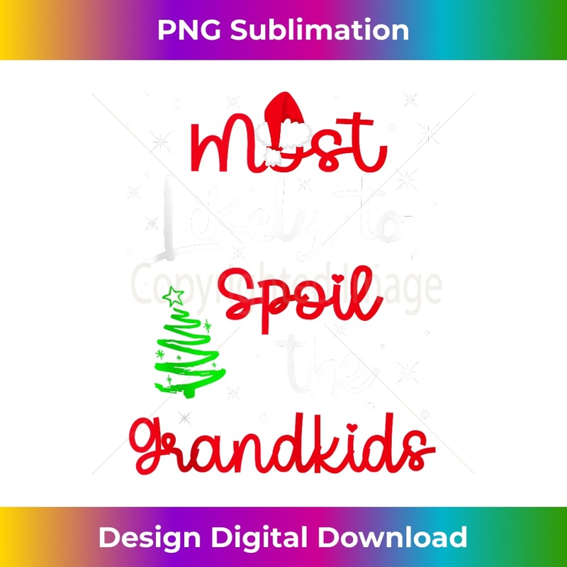 NY-20231219-10847_Most Likely Spoil The Grandkids Christmas Matching Family Tank Top 1.jpg