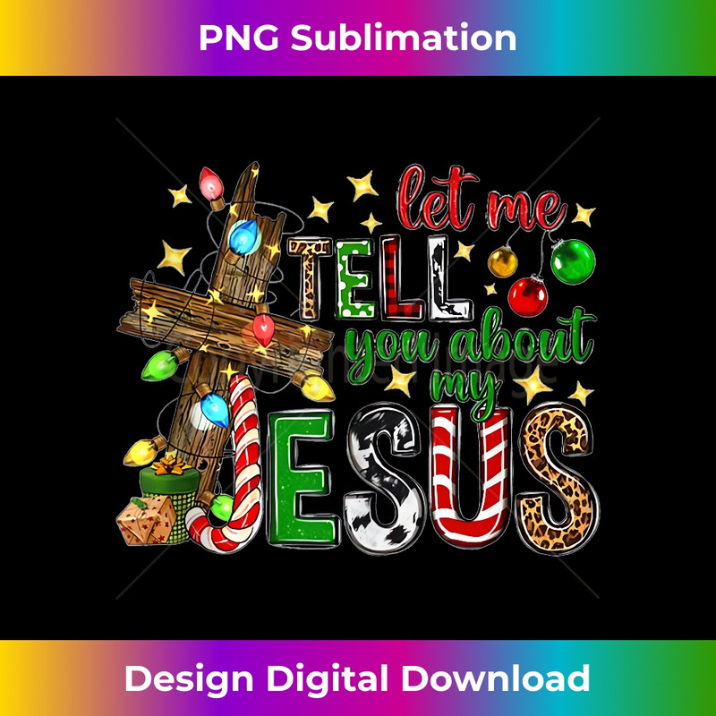 OA-20231219-9897_Let Me Tell You About My Jesus Tank Top 1.jpg
