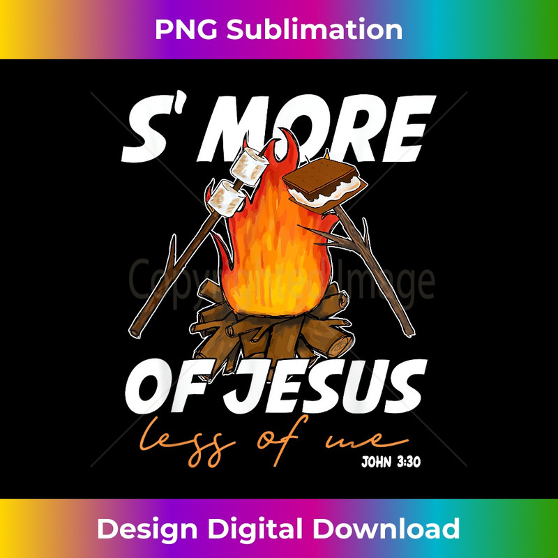 OB-20231219-12785_S'more Of Jesus Less Of Me Funny Christian Smore.jpg