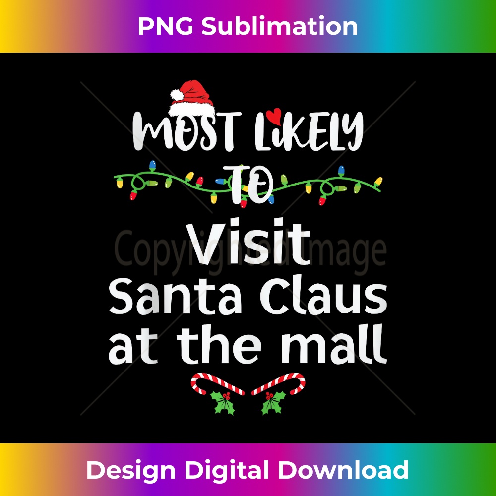 OI-20231219-10867_Most Likely To Visit Santa Claus At The Mall Christmas Cute Tank Top 1.jpg
