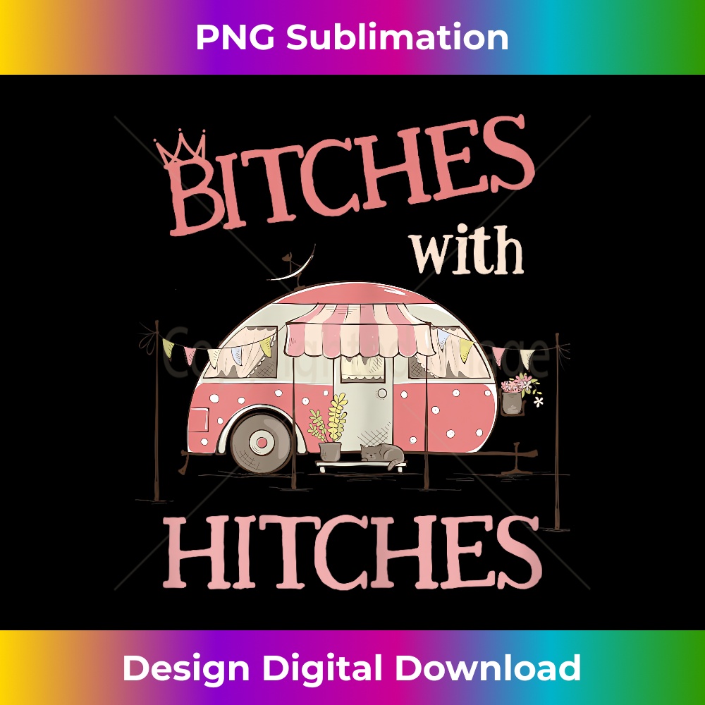 OI-20231219-4874_Funny Glamping Tee Bitches with Hitches Girls Glamper T 0975.jpg