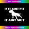 OI-20231219-7634_If It Aint Pit It Aint Shit Proud Pitbull Dog Owner 0566.jpg