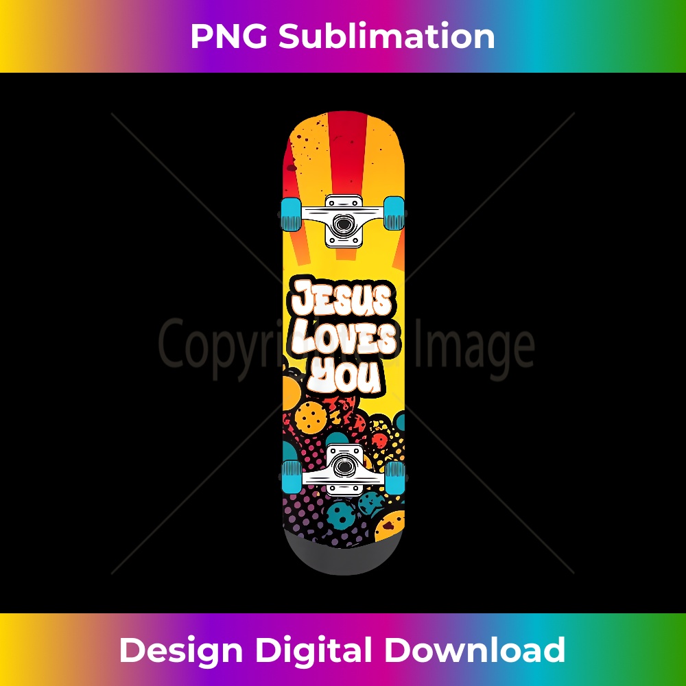 OJ-20231219-13314_Skateboard Jesus Loves You Christian Skater.jpg