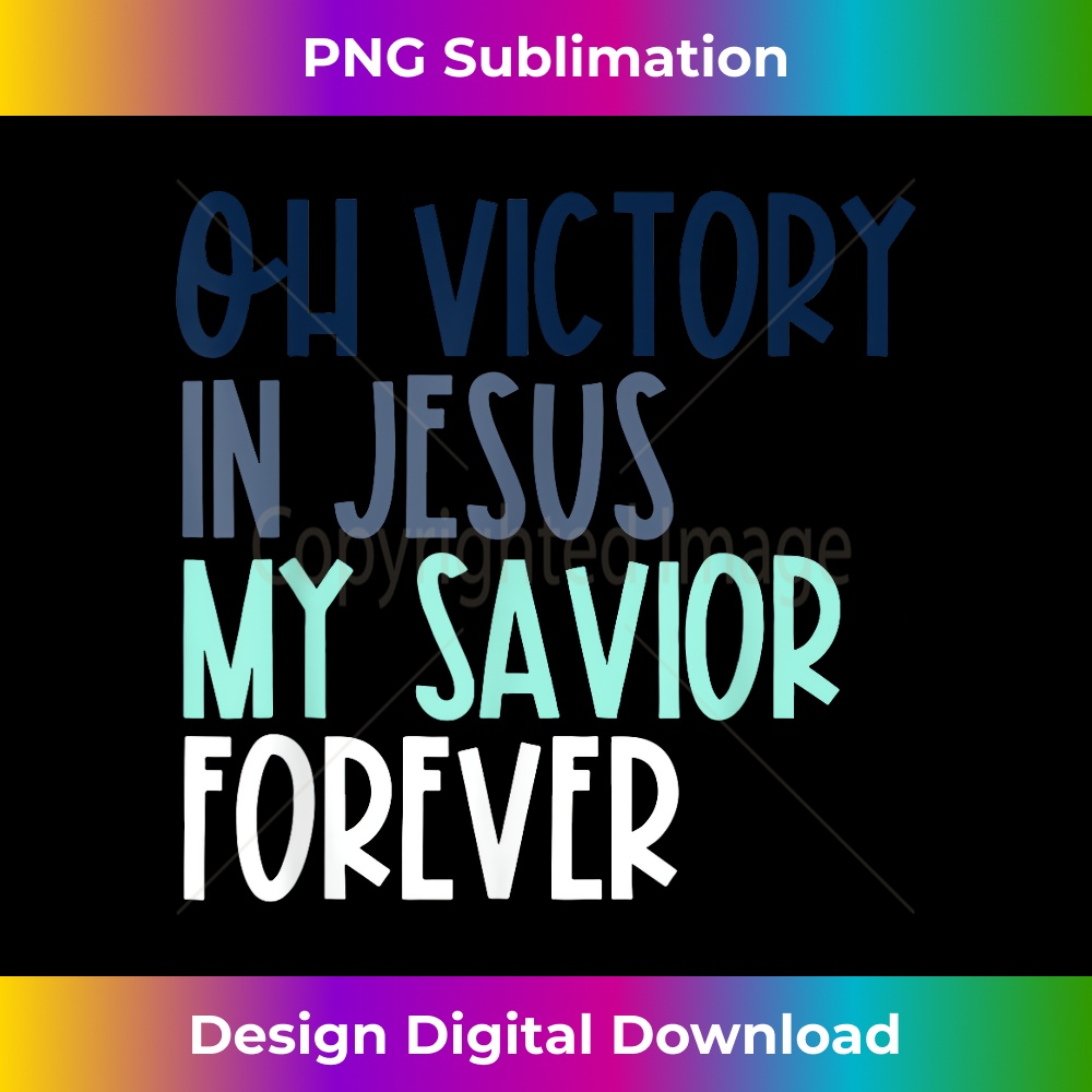 OK-20231219-11532_oh victory in jesus my savior forever funny christian 1.jpg