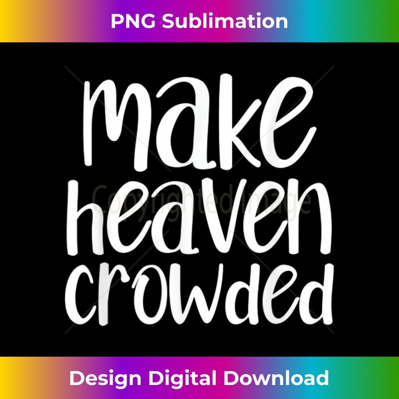 OP-20231219-10362_Make Heaven Crowded Christian Jesus Faith Church Gift Bible 2.jpg