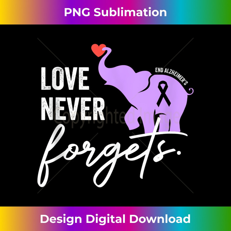 OQ-20231219-3716_End Alzheimers Love Never Forgets Alzheimers Awareness Tank Top 1019.jpg