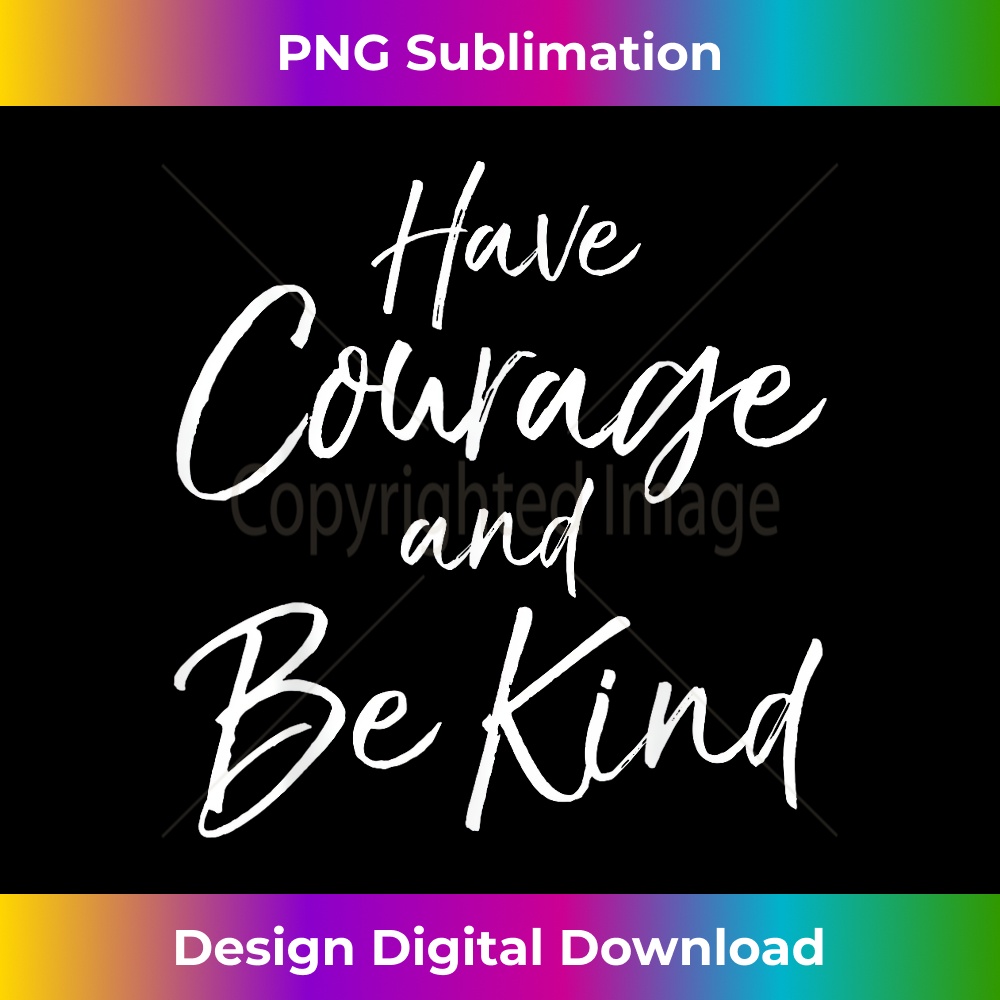 OR-20231219-2725_Cute Courageous & Kindness Mom Gift Have Courage and Be Kind 1.jpg