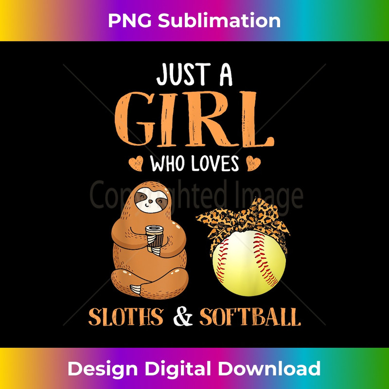 OS-20231219-9451_Just A Girl Who Loves Sloths & Softball Sloth Lover Gift 1766.jpg