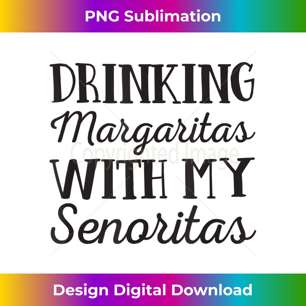 OT-20231219-3409_Drinking With My Senoritas Margaritas - Margarita Drinking 0738.jpg