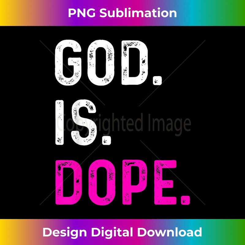 OV-20231219-5996_God is Dope Funny Jesus Christ Love Lifestyle Tee.jpg