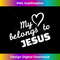 OW-20231219-11000_My heart belongs to jesus.jpg