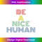 PC-20231219-642_Be A Nice Human retro 70s vintage 0179.jpg
