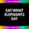 PD-20231219-3525_Eat What Elephants Eat t-shirt - Vegan Life 0306.jpg