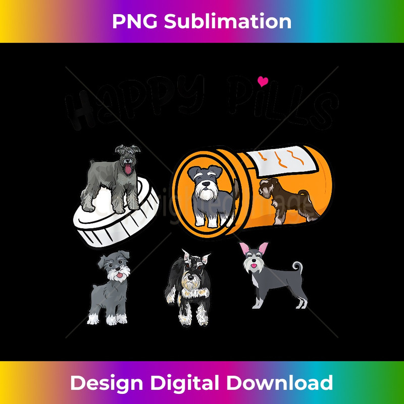 PE-20231219-5108_Funny Miniature Schnauzer Happy Pill Mini Dog Men Women Kids 0032.jpg