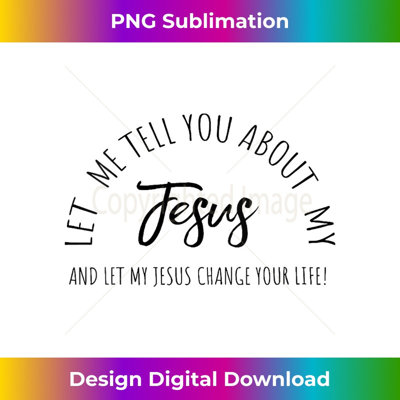 PM-20231219-16521_Womens Let Me Tell You About My Jesus Change Your Life Christian V-Neck.jpg