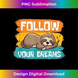 funny sleepy lazy chillin sloth saying animal sloth lovers - edgy sublimation digital file - striking & memorable impressions