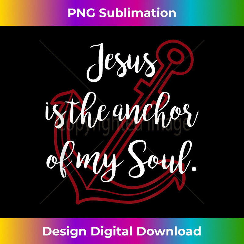 PQ-20231219-8644_Jesus Is The Anchor Of My Soul Christian T 1.jpg