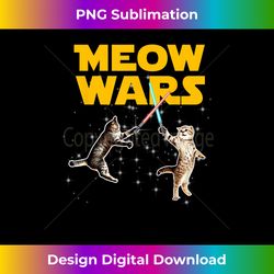 meow wars funny gift for cat lovers tshirt cat - crafted sublimation digital download - channel your creative rebel
