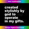 PT-20231219-2497_Created Stylishly By God To Operate In My Gifts Quote 0540.jpg